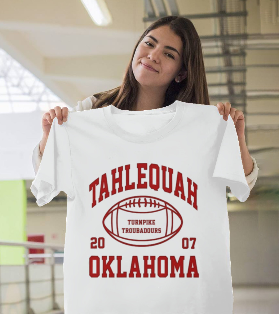 Tahlequah Oklahoma Turnpike Troubadours 2007 Football T-Shirt