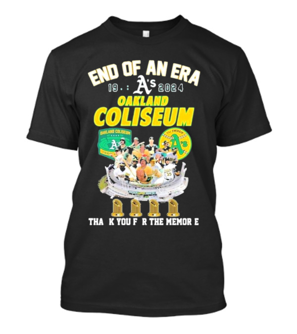 End Of An Era 1968-2024 Oakland A's Oakland Coliseum Thank You For The Memories T-Shirt