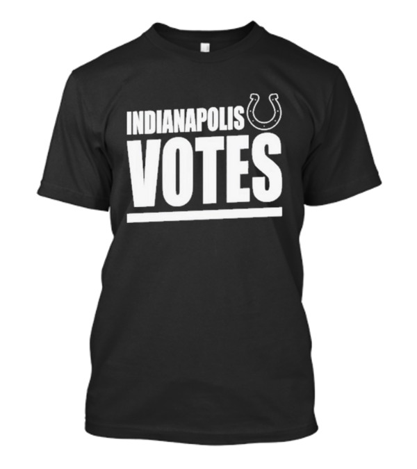 INDIANAPOLIS VOTES Colts T-Shirt
