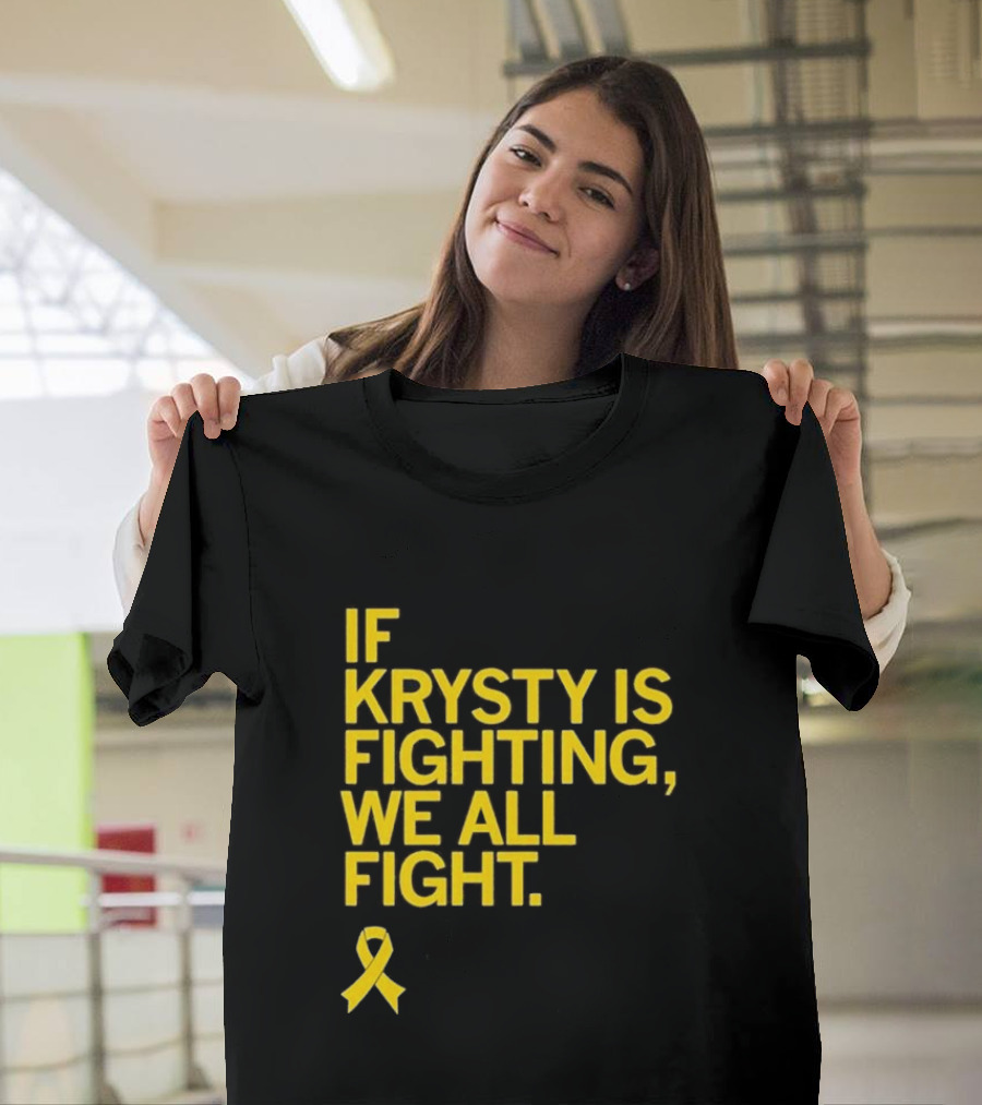 If Krysty Is Fighting We All Fight Yellow Ribbon Support T-Shirt
