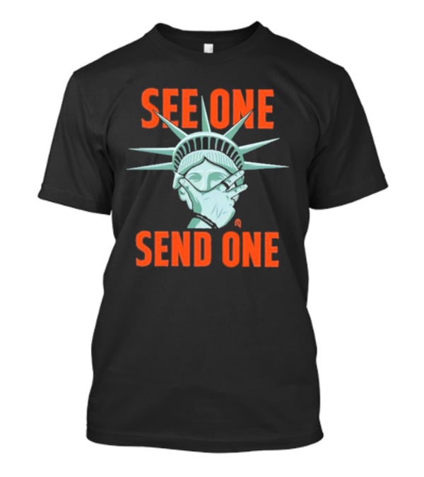 See One Send One Statue Of Liberty Covering Eyes T-Shirt