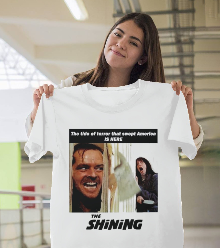 The Shining The Tide Of Terror That Swept America Is Here T-Shirt