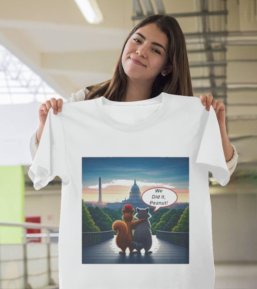 We Did It Peanut Raccoon and Squirrel Washington D.C. America T-Shirt