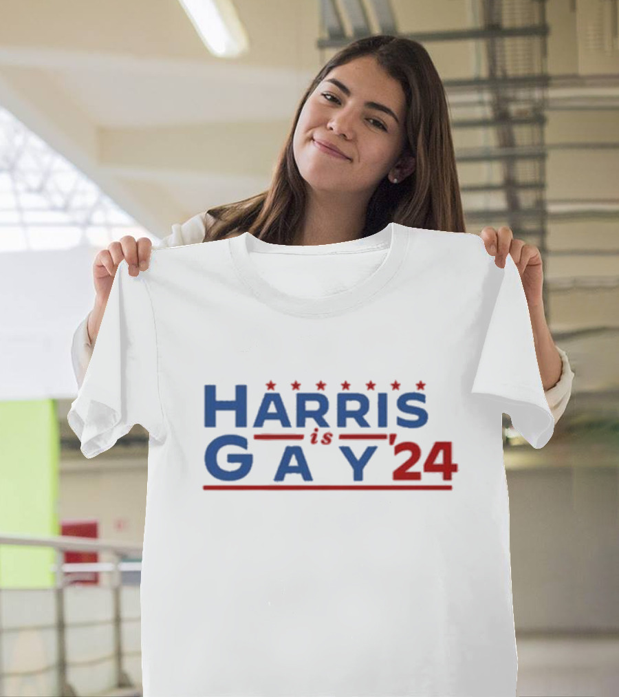 Harris Is Gay '24 Stars and Stripes Victory Message T-Shirt