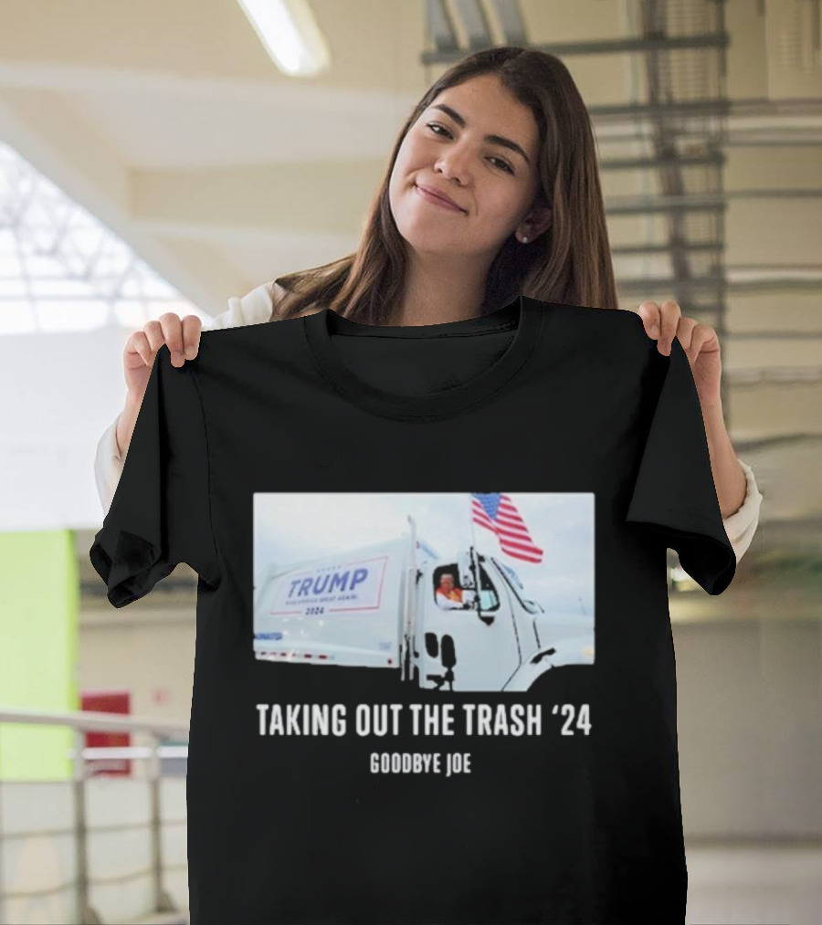 Taking Out The Trash '24 Trump Goodbye Joe T-Shirt