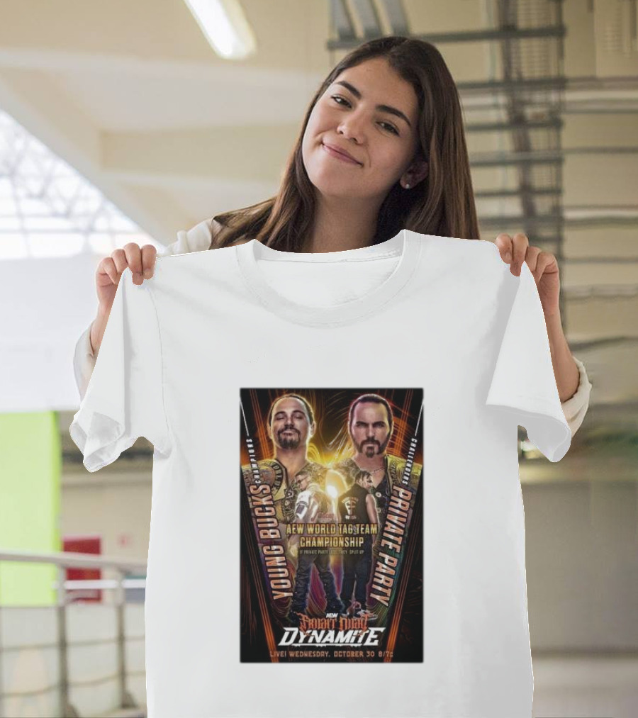 Young Bucks Vs Private Party AEW World Tag Team Championship Fright Night Dynamite October 30 Live 8/7c T-Shirt