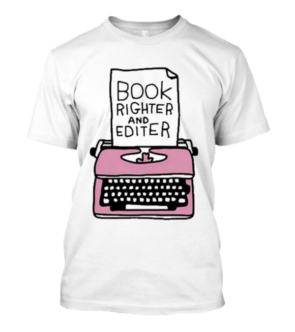 Book Righter And Editer Typo Pink Typewriter T-Shirt