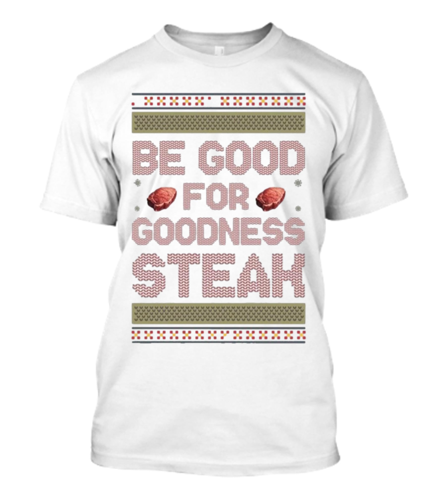Be Good For Goodness Steak Christmas Pattern Knit T-Shirt