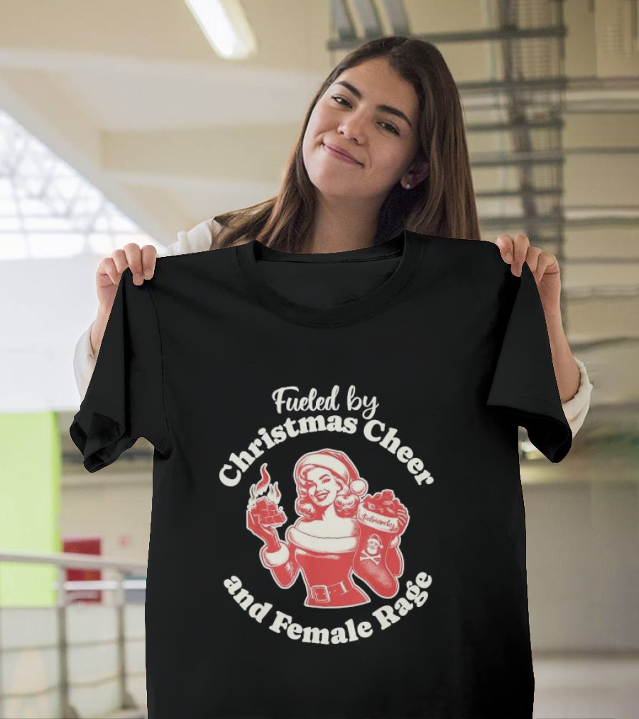 Fueled by Christmas Cheer and Female Rage Retro Santa Pinup T-Shirt
