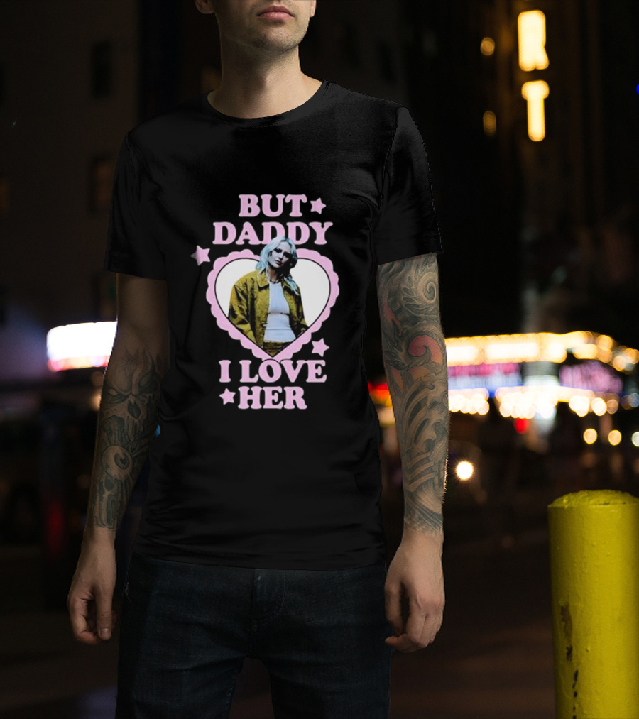 But Daddy I Love Her Emily Armstrong Heart Pink Stars T-Shirt
