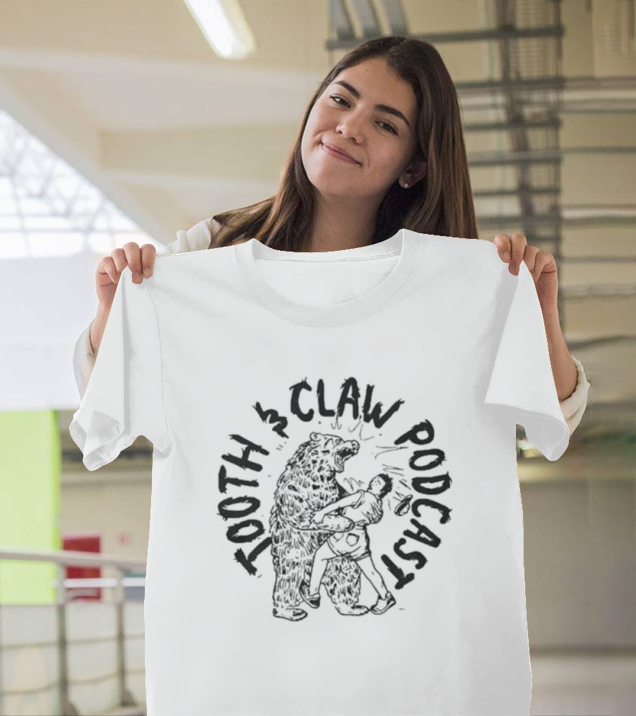 Tooth And Claw Podcast Bear Hug Merch T-Shirt
