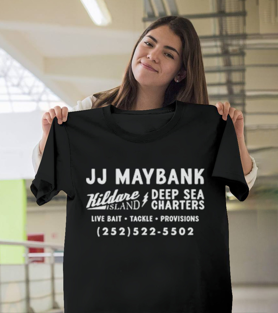 JJ Maybank Kildare Island Deep Sea Charters Live Bait Tackle Provisions (252) 522-5502 Outer Banks T-Shirt