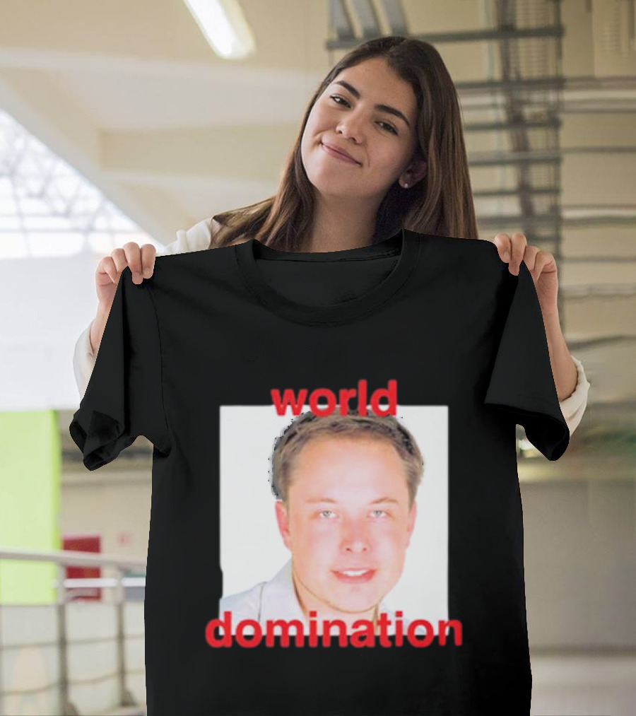 World Domination Elon Musk T-Shirt