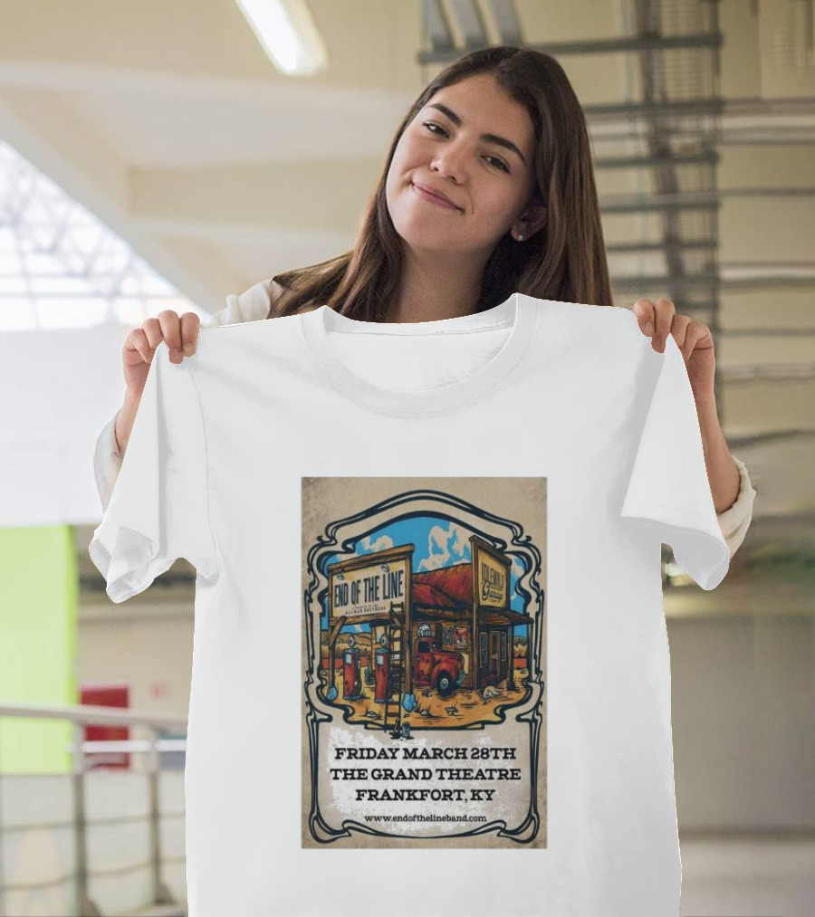 End Of The Line Band Live At The Grand Theatre Frankfort KY March 28th T-Shirt