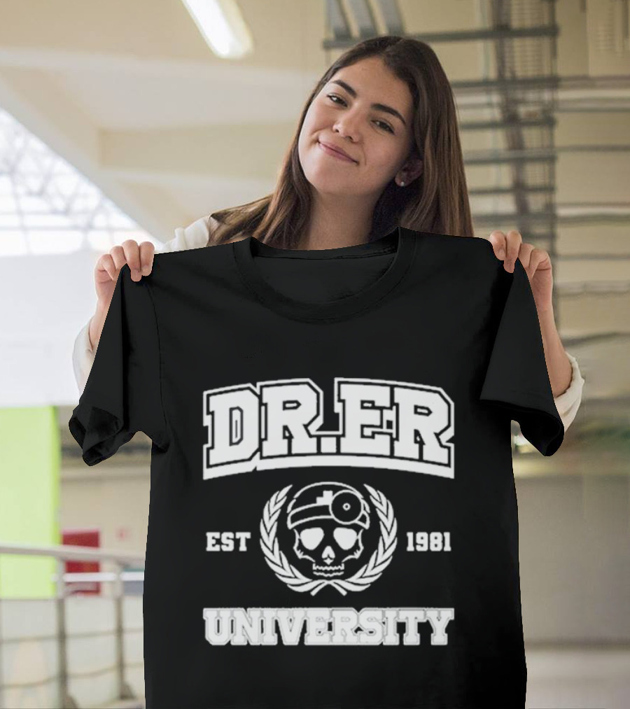 DR. ER University Est 1981 Skull With Medical Laurel Emblem T-Shirt