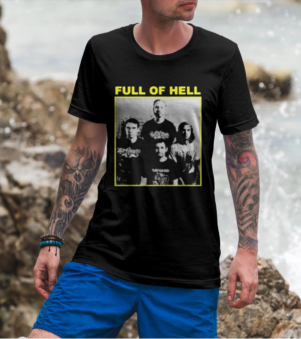 FULL OF HELL You Suck You Know It You Can’t Face Up It’s Over Band Photo T-Shirt