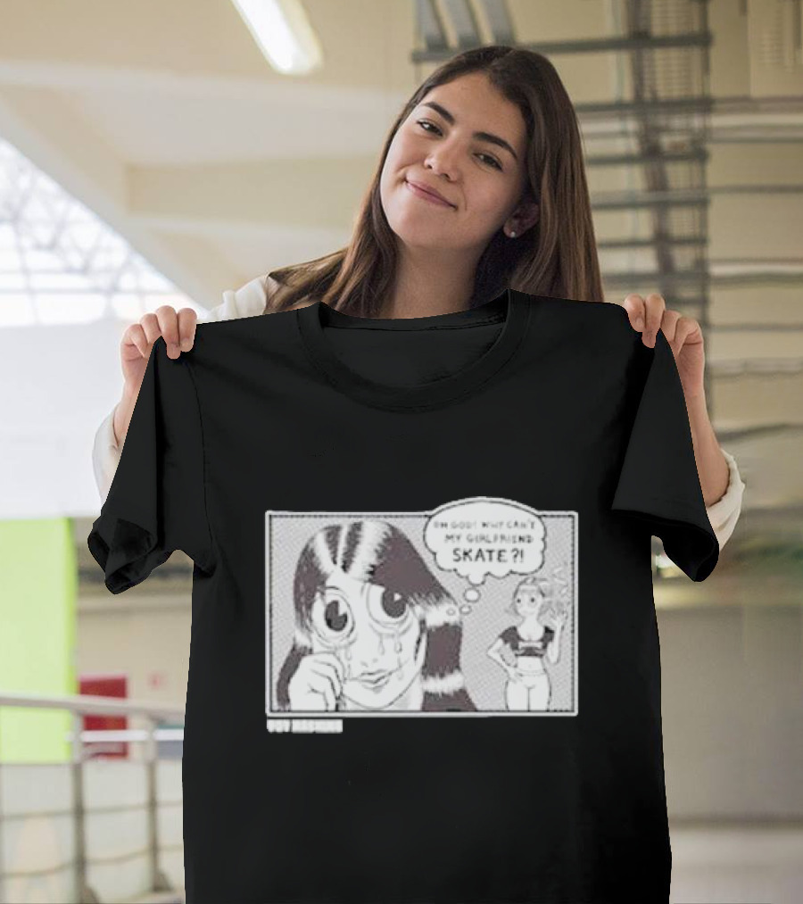 Thrasher Toy Machine Oh God Why Can't My Girlfriend Skate T-Shirt