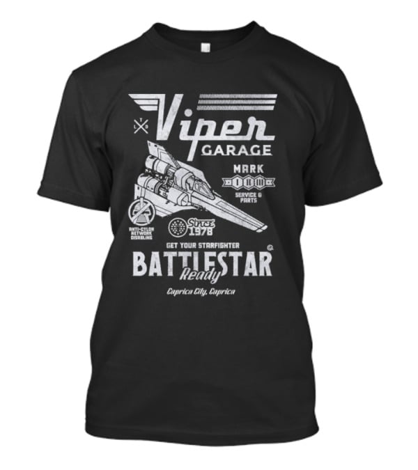 Viper Garage Battlestar Ready Starfighter Service Caprica City Since 1978 T-Shirt