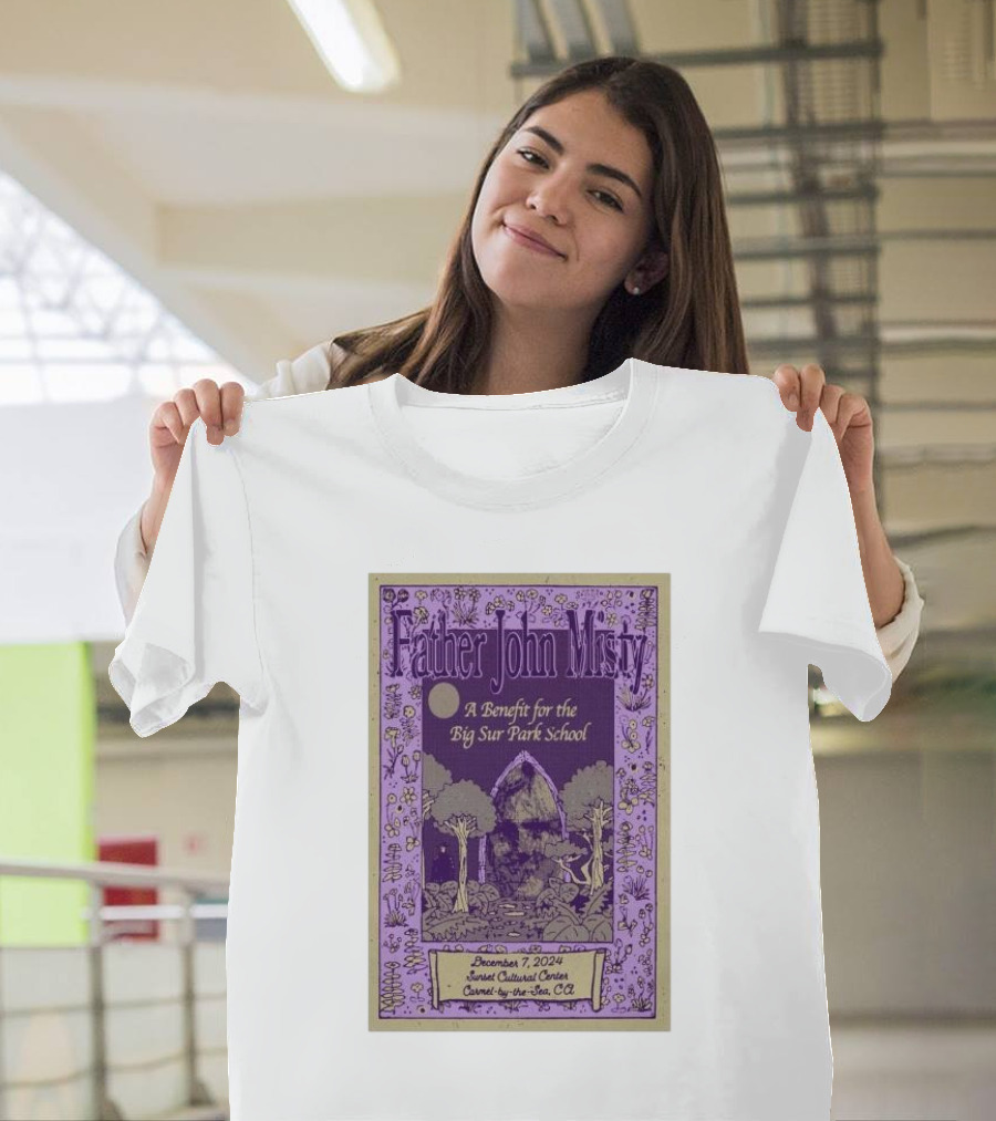 Father John Misty Benefit Big Sur Park School Carmel-by-the-Sea CA December 7 2024 Sunset Cultural Center T-Shirt