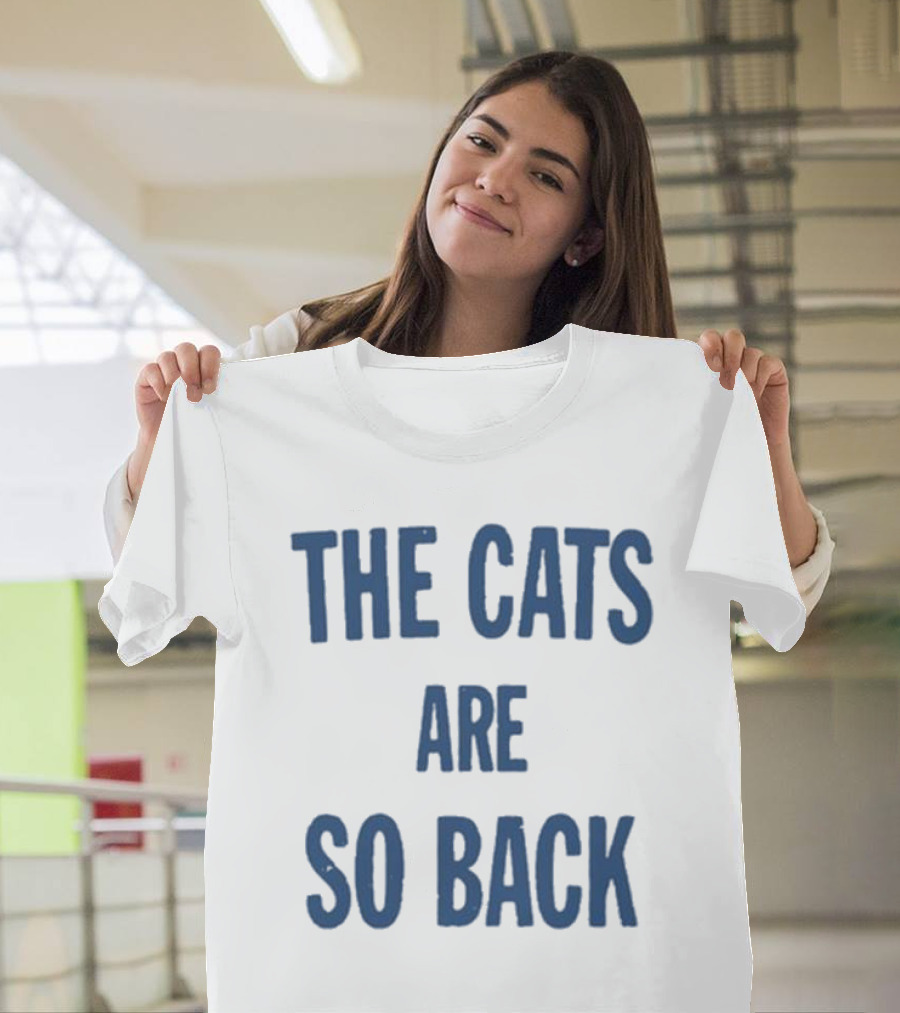 The Cats Are So Back T-Shirt