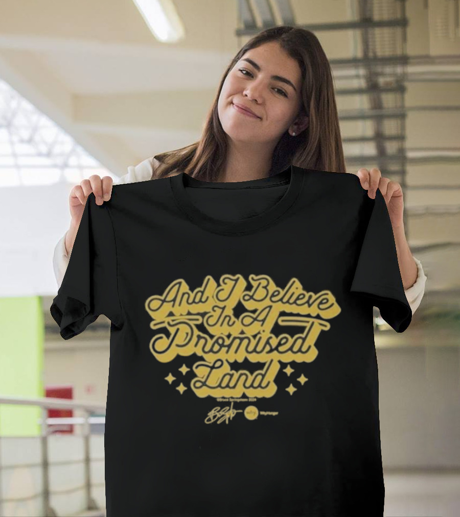 Bruce Springsteen And I Believe In A Promised Land T-Shirt