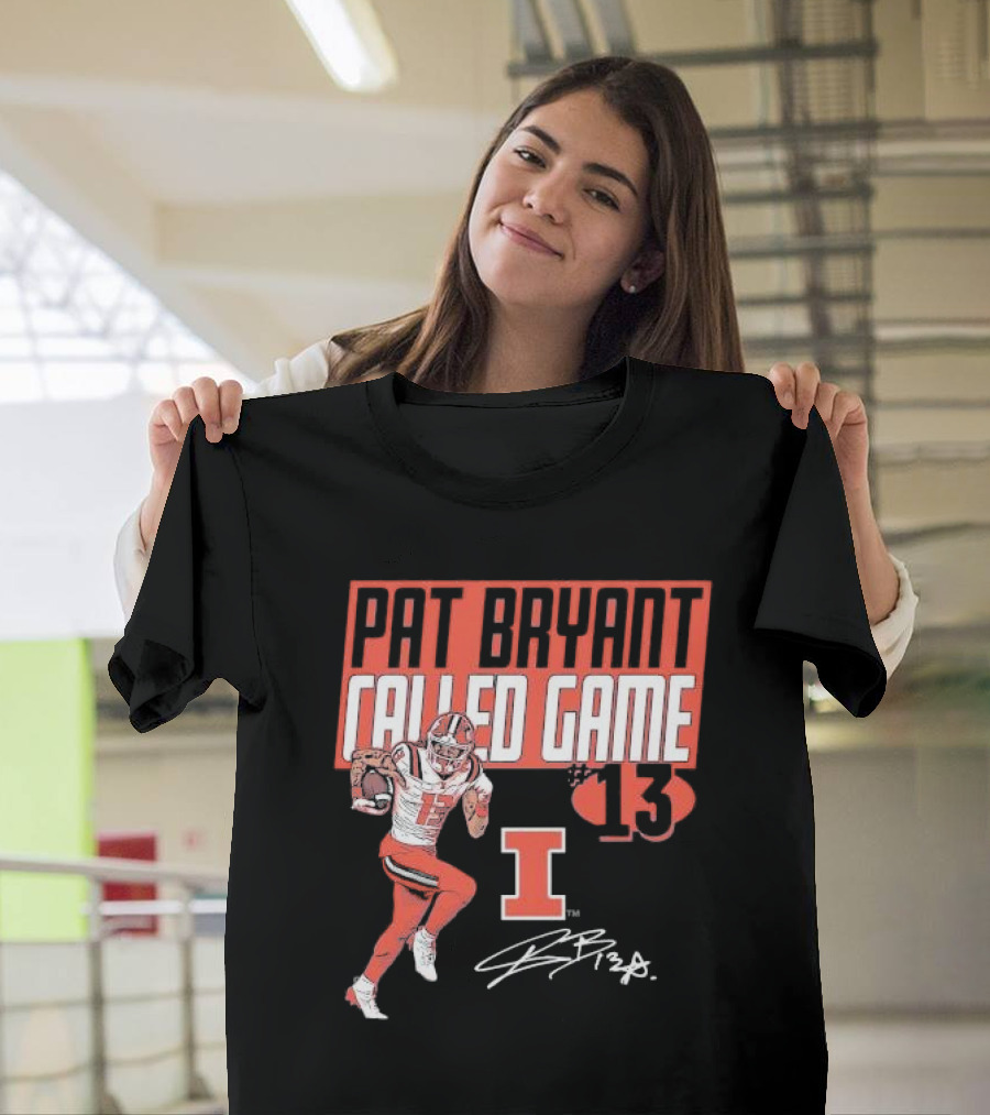 Pat Bryant Called Game 13 Illinois Football Player No. 13 Signature T-Shirt