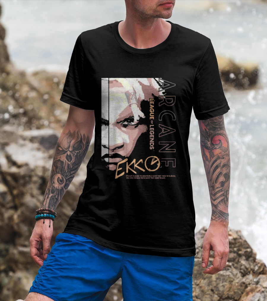 League Of Legends Arcane Ekko Brown It's Not Enough To Give People What They Need To Survive You Have To Give Them What They Need To Live T-Shirt