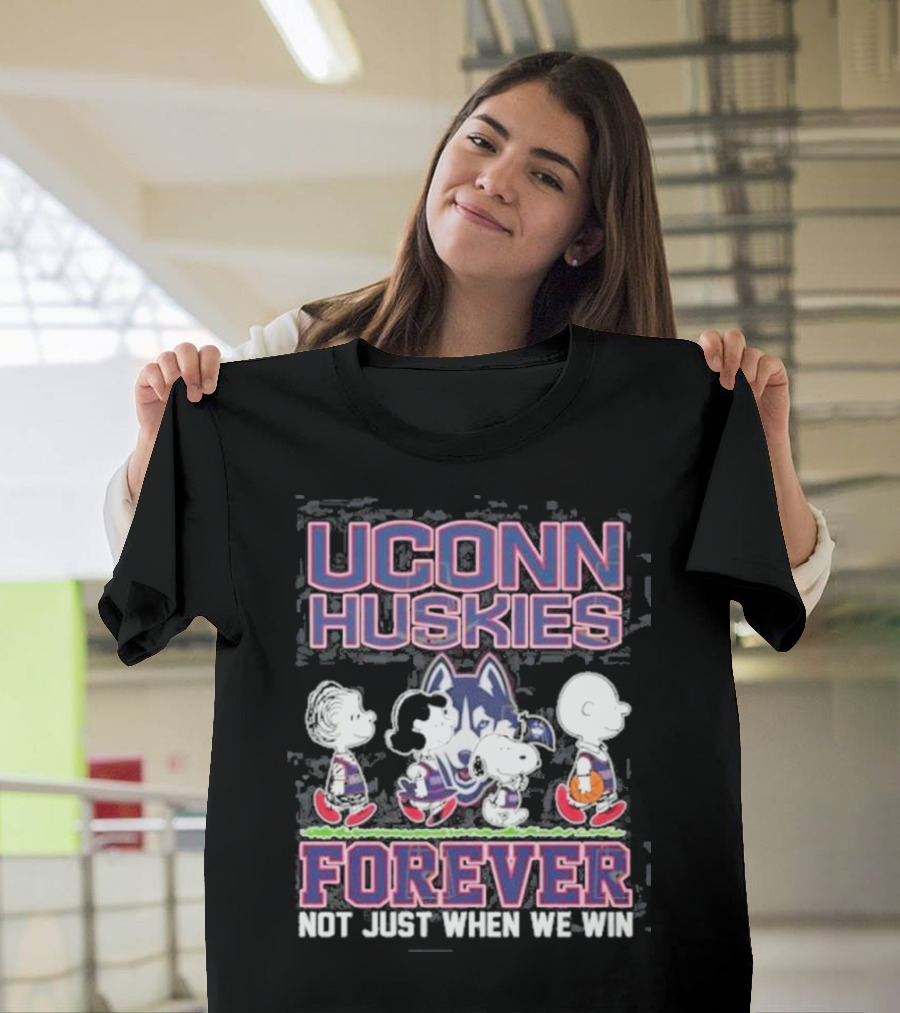 UConn Huskies Forever Not Just When We Win Peanuts Characters T-Shirt