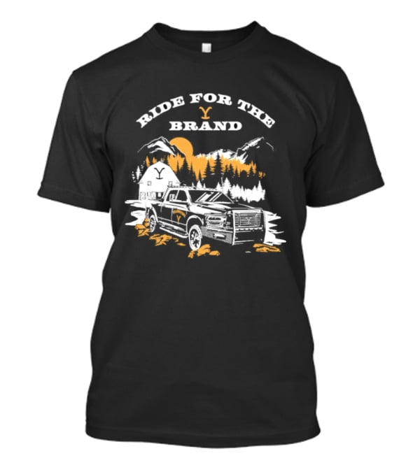 Ride For The Brand Yellowstone Truck Mountains Forest Cabin T-Shirt
