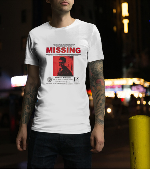 Michael Williams Missing Poster With Black Hills Forest Burkittsville Reference Brown Hair Brown Eyes T-Shirt