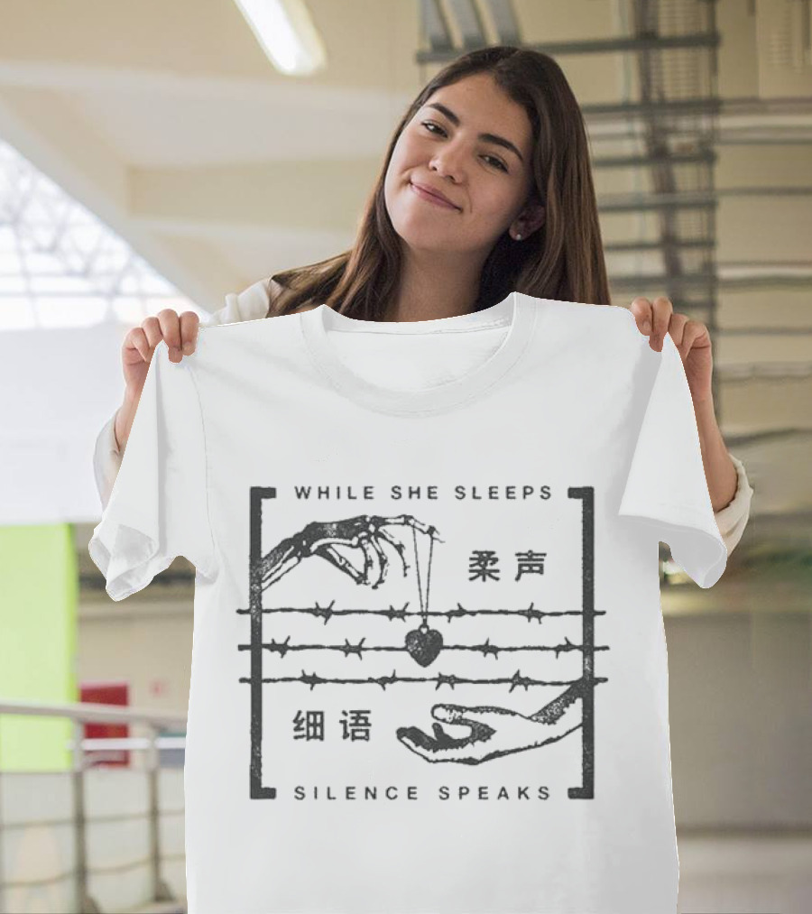 While She Sleeps Silence Speaks Hands Heart Barbed Wire Chinese Text T-Shirt