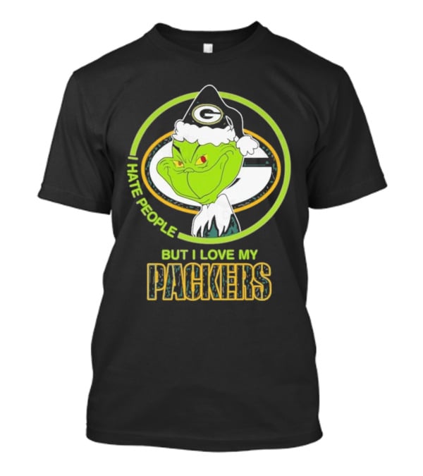 I Hate People But I Love My Packers Grinch Green Bay Packers T-Shirt