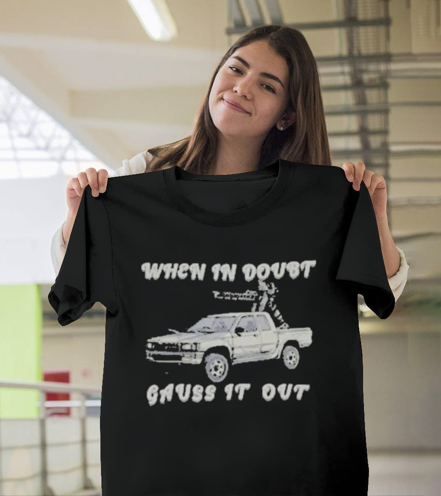 Threat Llama When In Doubt Gauss It Out Llama with Gun Truck T-Shirt