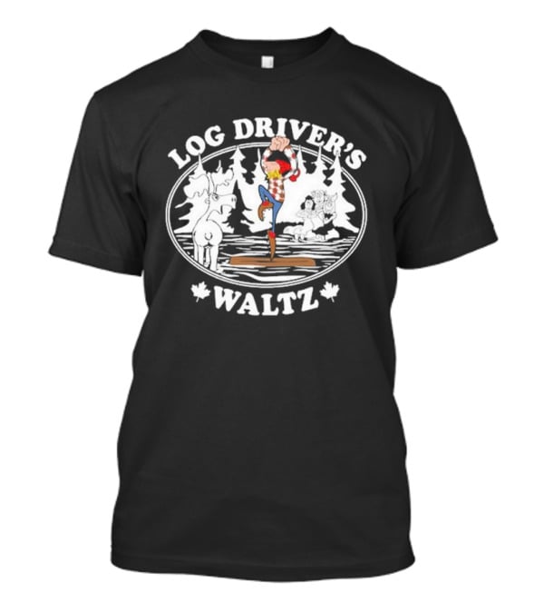 Log Driver's Waltz Canadian Lumberjack Moose Canoeing Scene T-Shirt