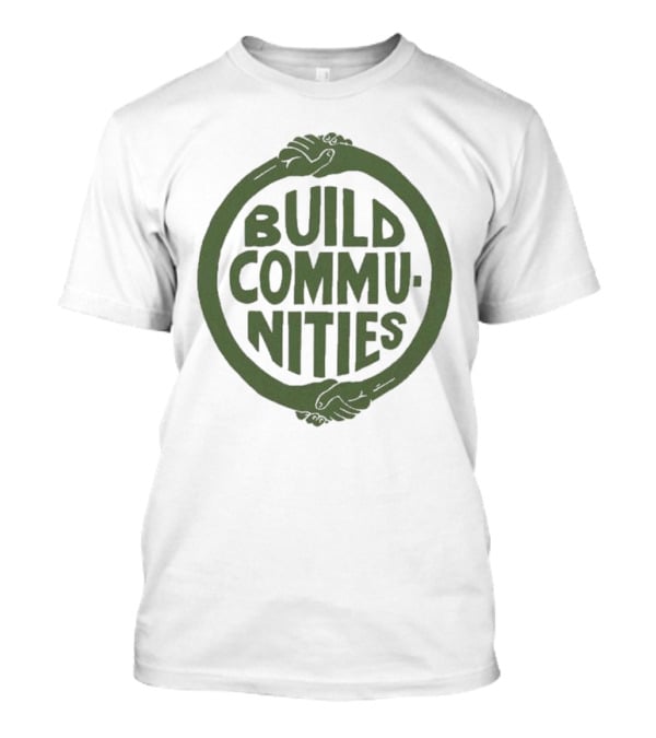 Build Communities Unity Circle Hand T-Shirt