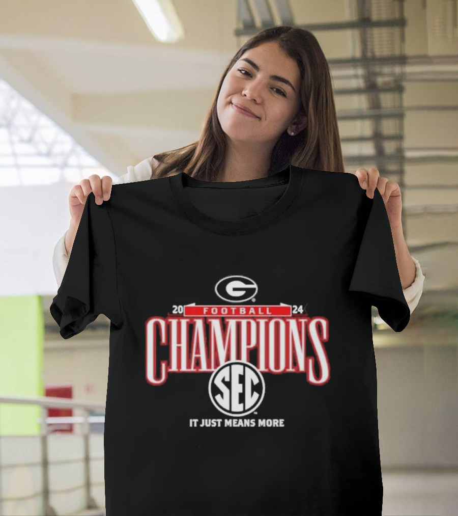 Georgia Football 2024 Champions SEC It Just Means More T-Shirt