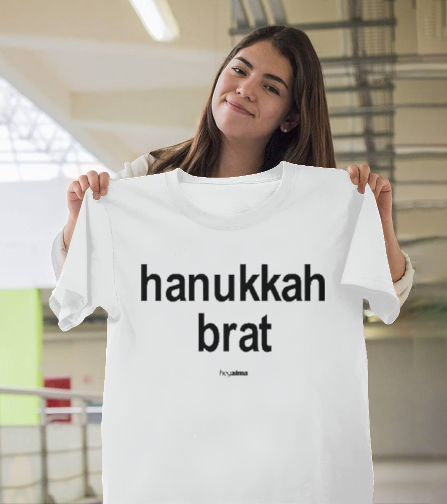 Hey Alma Hanukkah Brat T-Shirt