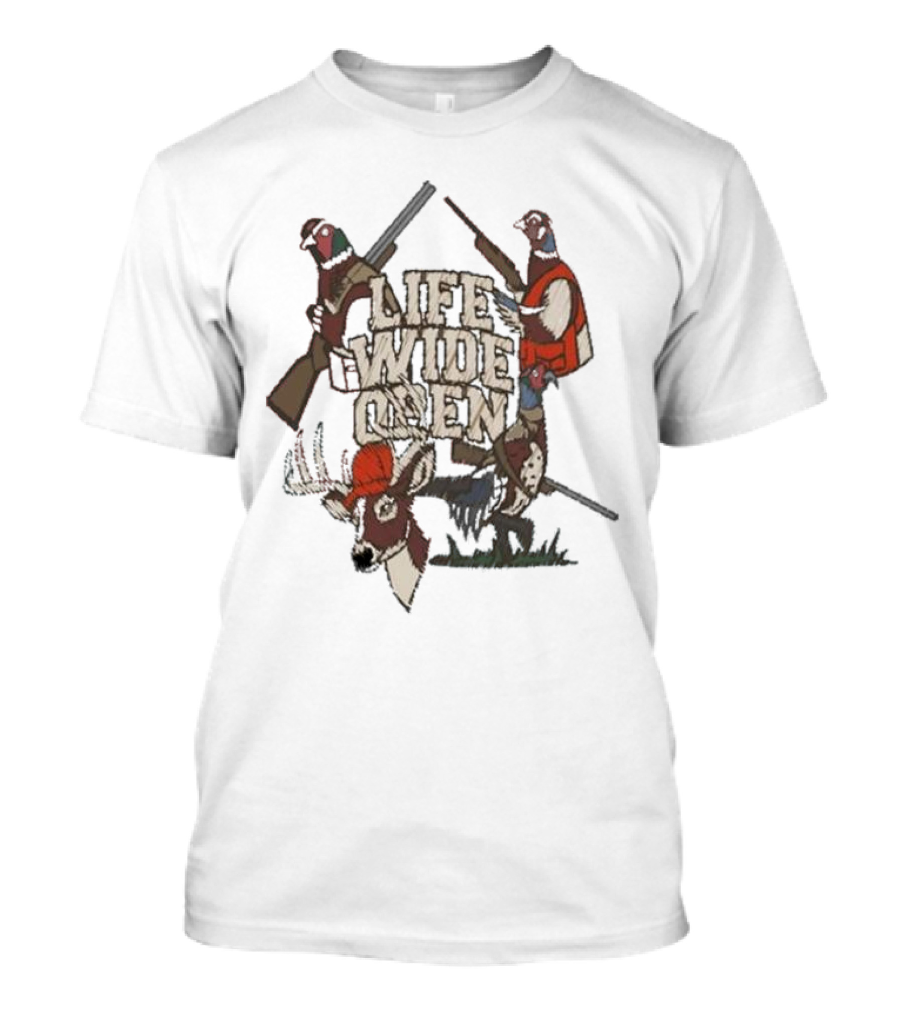 Life Wide Open Hunting With Pheasants And Deer T-Shirt