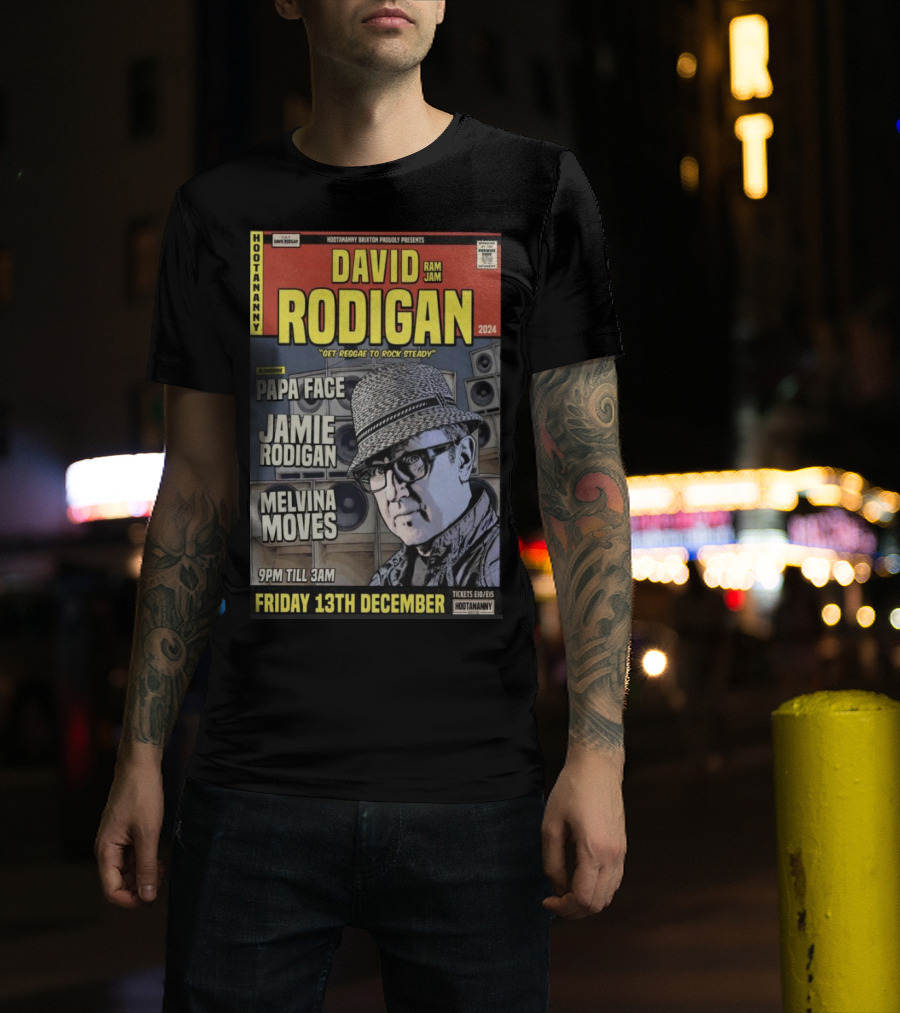 David Rodigan Ram Jam 2024 Hootananny Brixton With Papa Face Jamie Rodigan Melvina Moves Friday 13th December T-Shirt