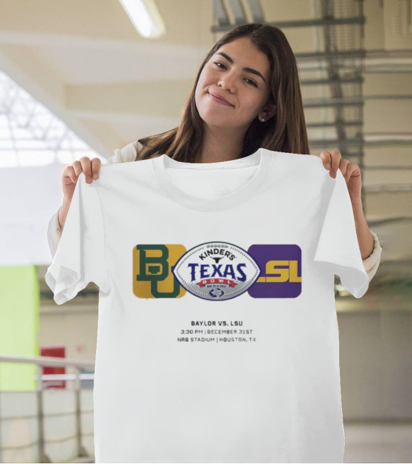Kinder's Texas Bowl Baylor Vs LSU December 31st 3:30 PM NRG Stadium Houston TX T-Shirt