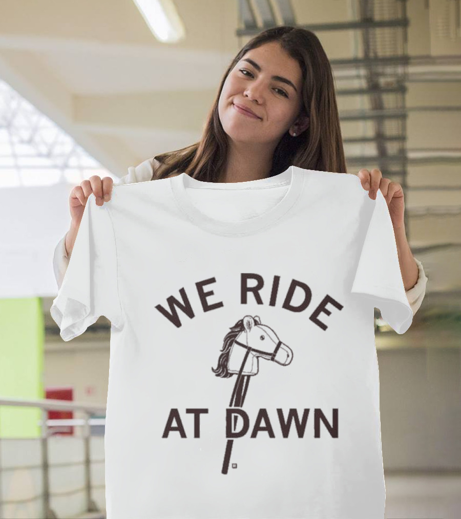 We Ride At Dawn Cream Hobby Horse Fun Adventure T-Shirt