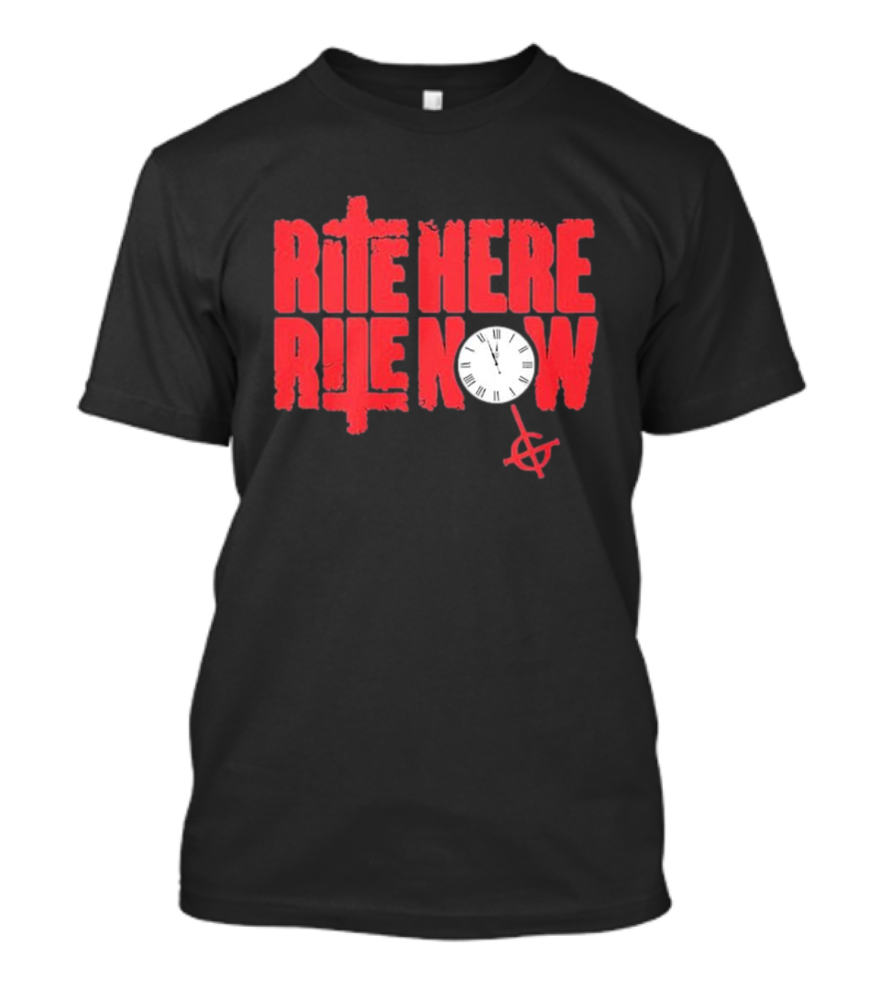 Rite Here Rite Now Clock Graphic Red Text Cross T-Shirt