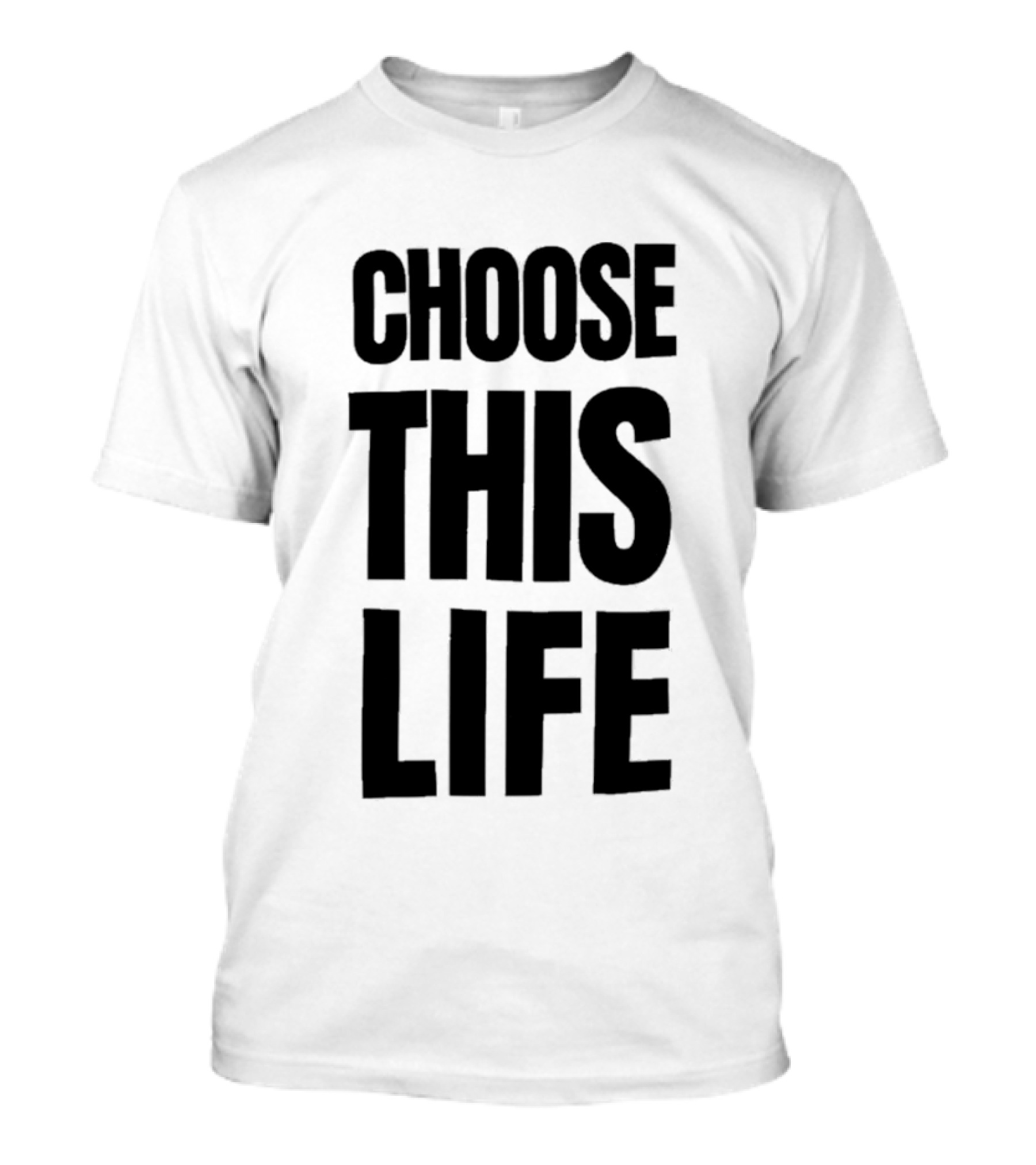 Choose This Life Empowering T-Shirt