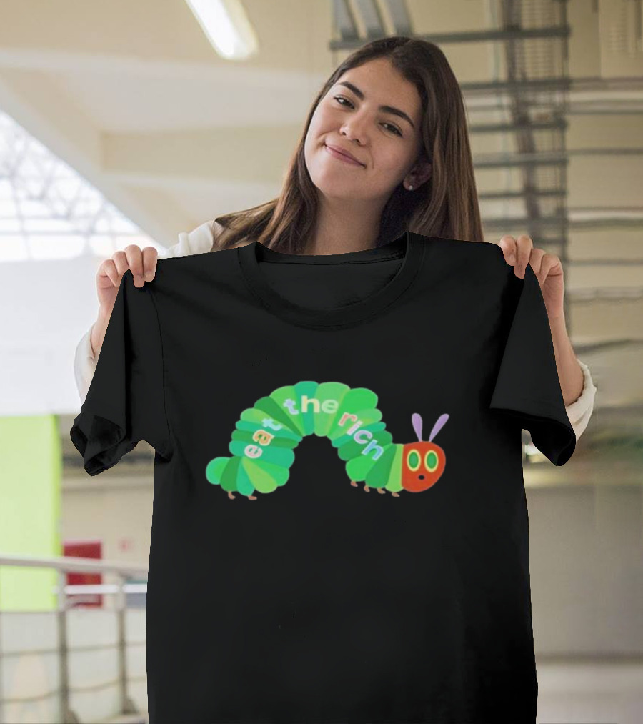 Hungry Caterpillar Eat The Rich Text T-Shirt