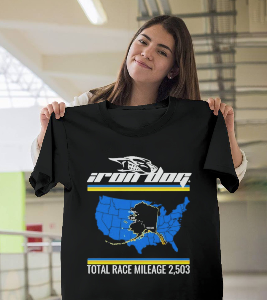 Iron Dog Total Race Mileage 2,503 How Tough Are You with Alaska Map T-Shirt