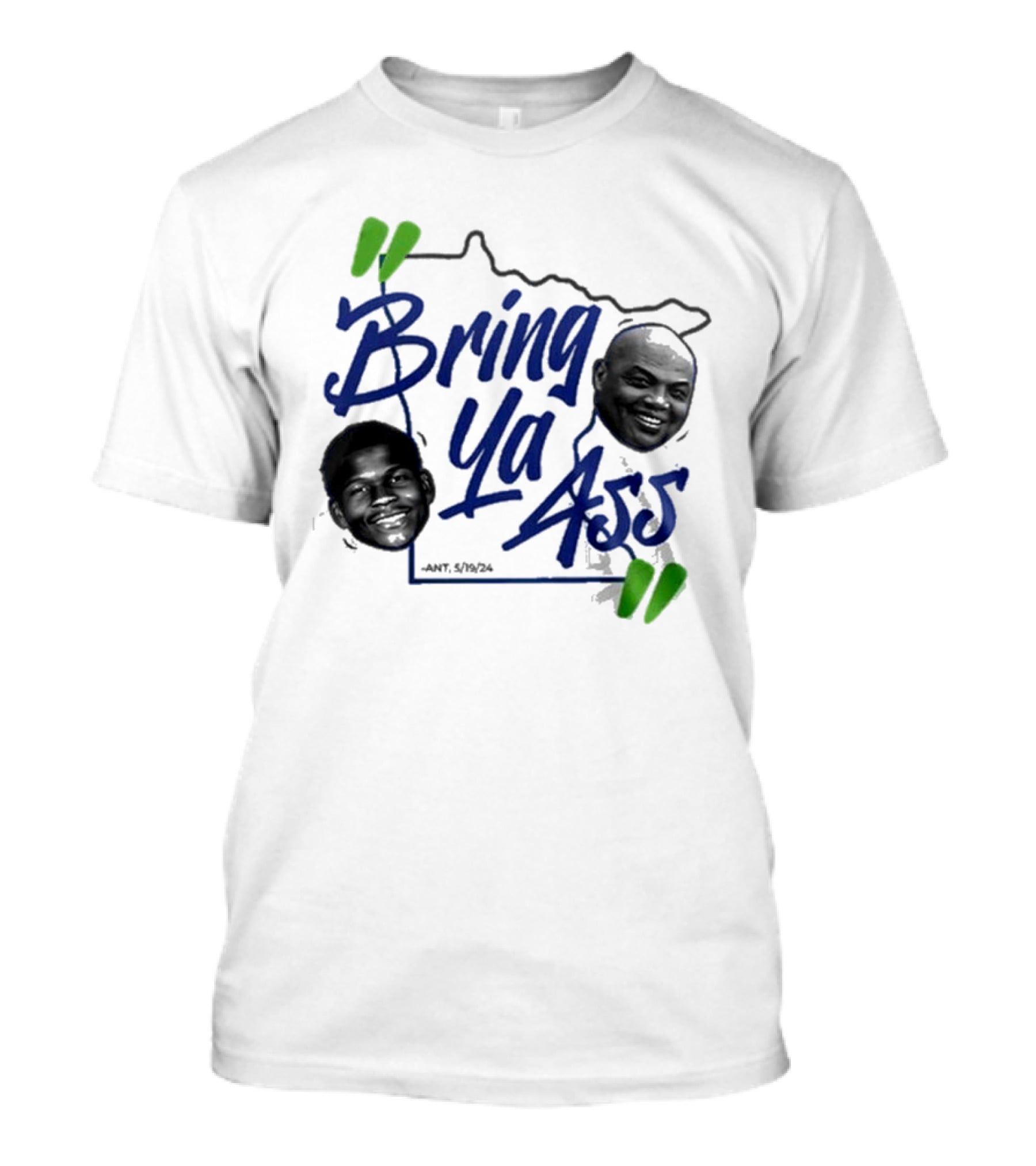 Bring Ya Ass Minnesota Timberwolves Basketball Ant 5/19/24 T-Shirt