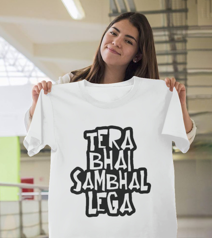 Tera Bhai Sab Sambhal Lega Hindi T-Shirt