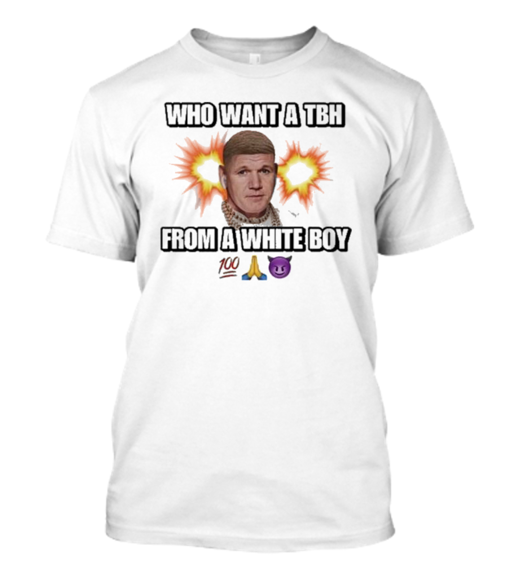 Who Want A Tbh From A White Boy 100 Pray Purple Devil Emoji Explosion T-Shirt