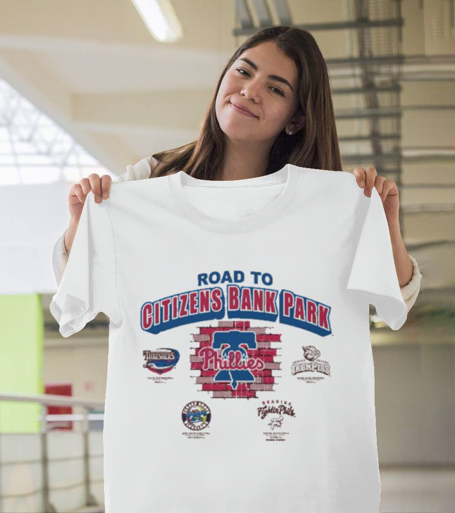 Road To Citizens Bank Park Philadelphia Phillies Threshers IronPigs BayStars Fightin Phils T-Shirt