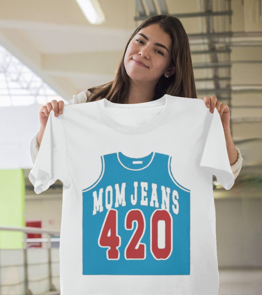Mom Jeans 420 Jersey T-Shirt
